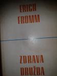 ZDRAVA DRUŽBA, Erich Fromm