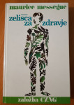 ZELIŠČA ZA ZDRAVJE (Maurice Messegue)