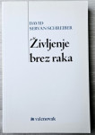 ŽIVLJENJE BREZ RAKA David Servan-Schreiber