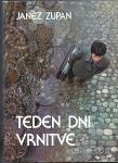 Teden dni vrnitve / Janez Zupa