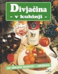 Divjačina v kuhinji : 300 izbranih receptov