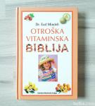 Dr. Earl Mindell OTROŠKA VITAMINSKA BIBLIJA