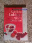 Dražigost Pokorn - Klasična kuhinja v zdravi prehrani