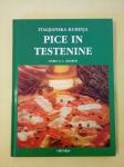 ITALIJANSKA KUHINJA : PICE IN TESTENINE (Dario G.C. Querini)