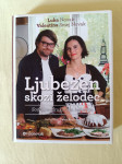 LJUBEZEN SKOZI ŽELODEC : Sodobna družinska kuharija (Luka Novak)