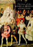 Antonia Fraser - The Lives of the Kings and Queens of England