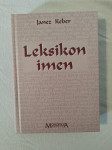 LEKSIKON IMEN : Izvor imen na Slovenskem (Janez Keber)