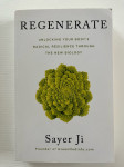 Regenerate: Unlocking Your Body's Radical ... - Sayer Ji