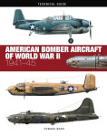 Knjiga American Bomber Aircraft of World War II: Technical Guide