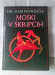 MOŠKI V ŠKRIPCIH avtor Dr. Marijan Košiček
