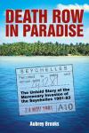 Death Row in Paradise - The Untold Story of the Mercenary Invasion...