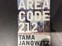 TAMA JANOWITZ: AREA CODE 212- NEW YORK DAYS , NEW YORK NIGHTS