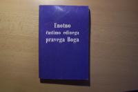 ENOTNO ČASTIMO EDINEGA PRAVEGA BOGA H. KOVAČIČ KRŠČANSKA VERSKA