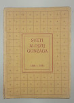 SVETI ALOJZIJ GONZAGA; ZAŠČITNIK KRŠČANSKE MLADINE, dr. Jože Debevec