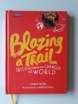 BLAZING A TRAIL, IRISH WOMEN WHO CHANGED THE WORLD, SARAH WEBB