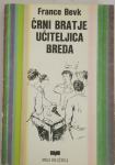 ČRNI BRATJE  UČITELJICA BREDA - BEVK