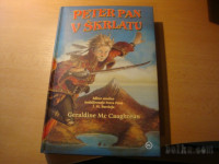 PETER PAN V ŠKRLATU G. MC CAUGHREAN MLADINSKA KNJIGA 2007