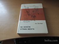 NA SENČNI STRANI MESTA I. ZORMAN MLADINSKA KNJIGA 1967