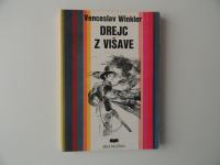 VENCESLAV WINKLER, DREJC Z VIŠAVE