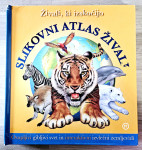 ŽIVALI, KI IZSKOČIJO SLIKOVNI ATLAS ŽIVALI