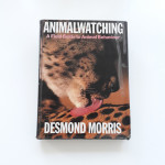 Desmond Morris - Animal Watching: A Field Guide to Animal Behaviour