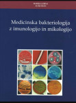 Medicinska bakteriologija z imunologijo in mikologijo