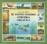 Še vedno nosimo otroška oblačila / Susanne Riha