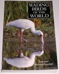 WADING BIRDS OF THE WORLD – Eric and Richard Soothill Blandf