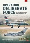 Operation Deliberate Force: Air War over Bosnia and Herzegovina