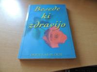 BESEDE, KI ZDRAVIJO  D. BLOCH ZALOŽBA GANEŠ 1999