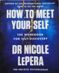 How to meet yourself - workbook Dr. Nicole LePera