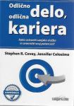 Odlično delo, odlična kariera/ Stephen R. Covey, Jennifer Colosimo