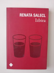 RENATA SALECL, IZBIRA