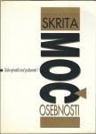 Skrita moč osebnosti : kako sprostiti sile podzavesti / James K. Van