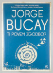 TI POVEM ZGODBO?, Jorge Bucay