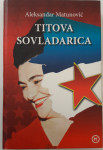 TITOVA SOVLADARICA, Aleksandar Matunović