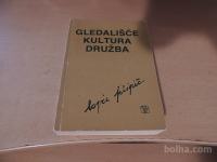 GLEDALIŠČE, KULTURA, DRUŽBA L. FILIPIČ MGL 1978