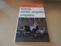 GOJIMO DOMEČE ŽIVALI: KOKOŠI, PURANI, PEGATKE, PREPELICE V. MALIK