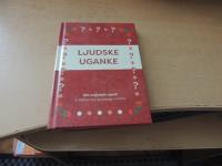 LJUDSKE UGANKE: 100 NAJLJUBŠIH UGANK IZ ZAKLADNICE LJUDSKEGA IZROČILA