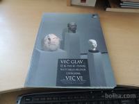 VEČ GLAV VEČ VE VEČ AVTORJEV MUZEJ IN GALERIJE LJUBLJANE 2012