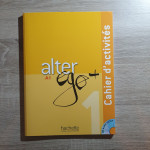 Alter Ego+ A1: Cahier d'activités