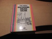 BRATOVŠČINA SINJEGA GALEBA T. SELIŠKAR ZALOŽBA MLADINSKA KNJIGA 1983