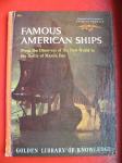 FAMOUS AMERICAN SHIPS (GOLDEN LIBRARY OF KNOWLEDGE)