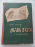 FRAN MILČINSKI, MLADA BREDA, 1953