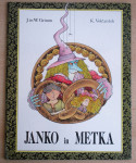 Janko in Metka, J. in W. Grimm