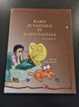 Kako je nastalo in kako nastaja - Rudi Kerševan