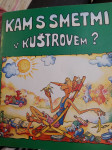 KAM S SMETMI V KUŠTROVEM