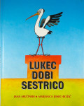 LUKEC DOBI SESTRICO, J. Miličinski & M. Jemec- Božič