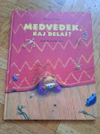 MEDVEDEK, KAJ DELAŠ? - SLAVICA REMŠKAR