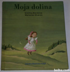 MOJA DOLINA – Kristina Brenkova Ilustrirala Marlenka Stupica